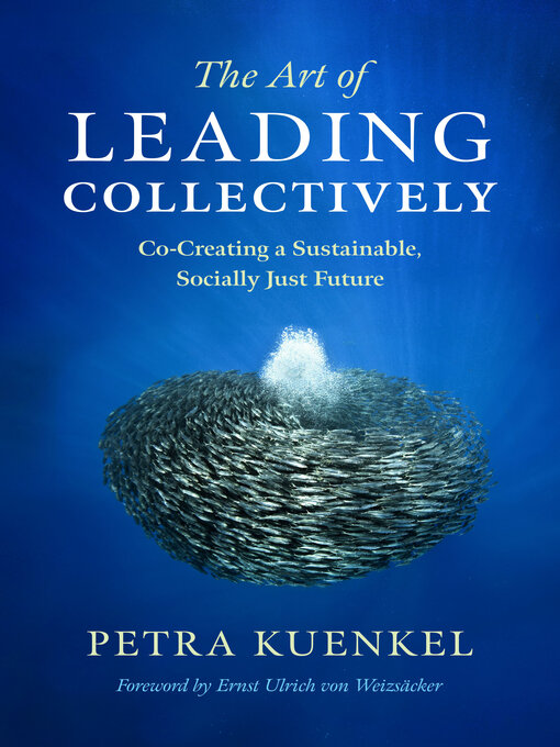 Title details for The Art of Leading Collectively by Petra Kuenkel - Available